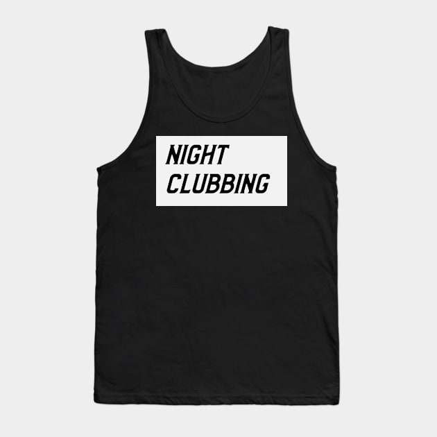 Night Clubbing Tank Top by Vintage Oldschool Apparel 